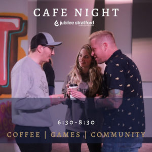 Cafe Night | coffee, games, community. Fourth Friday of each month.